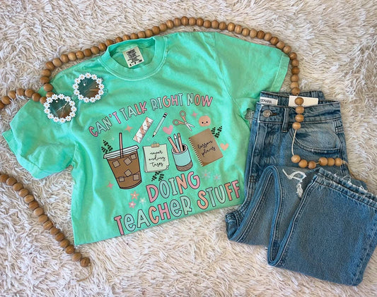 CAN'T TALK RIGHT NOT DOING TEACHER THINGS TEE (S-3XL)