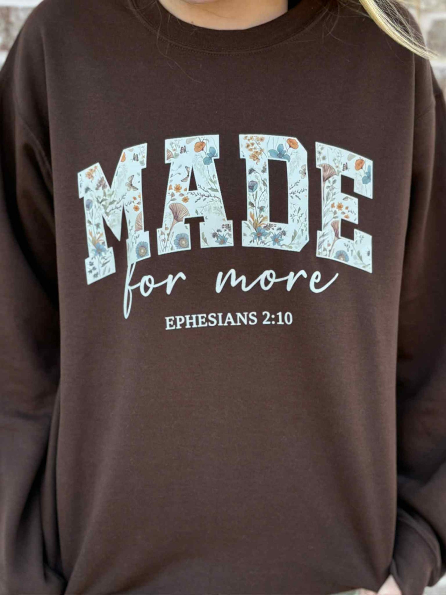 MADE FOR MORE SWEATSHIRT