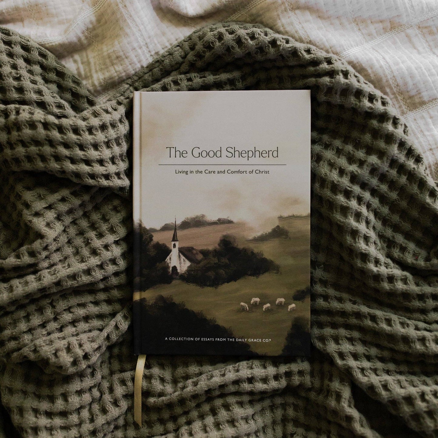 The Good Shepherd: Living in the Care and Comfort of Christ | A Collection of Essays from The Daily Grace Co.