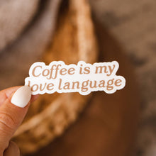 Load image into Gallery viewer, Coffee is My Love Language Sticker
