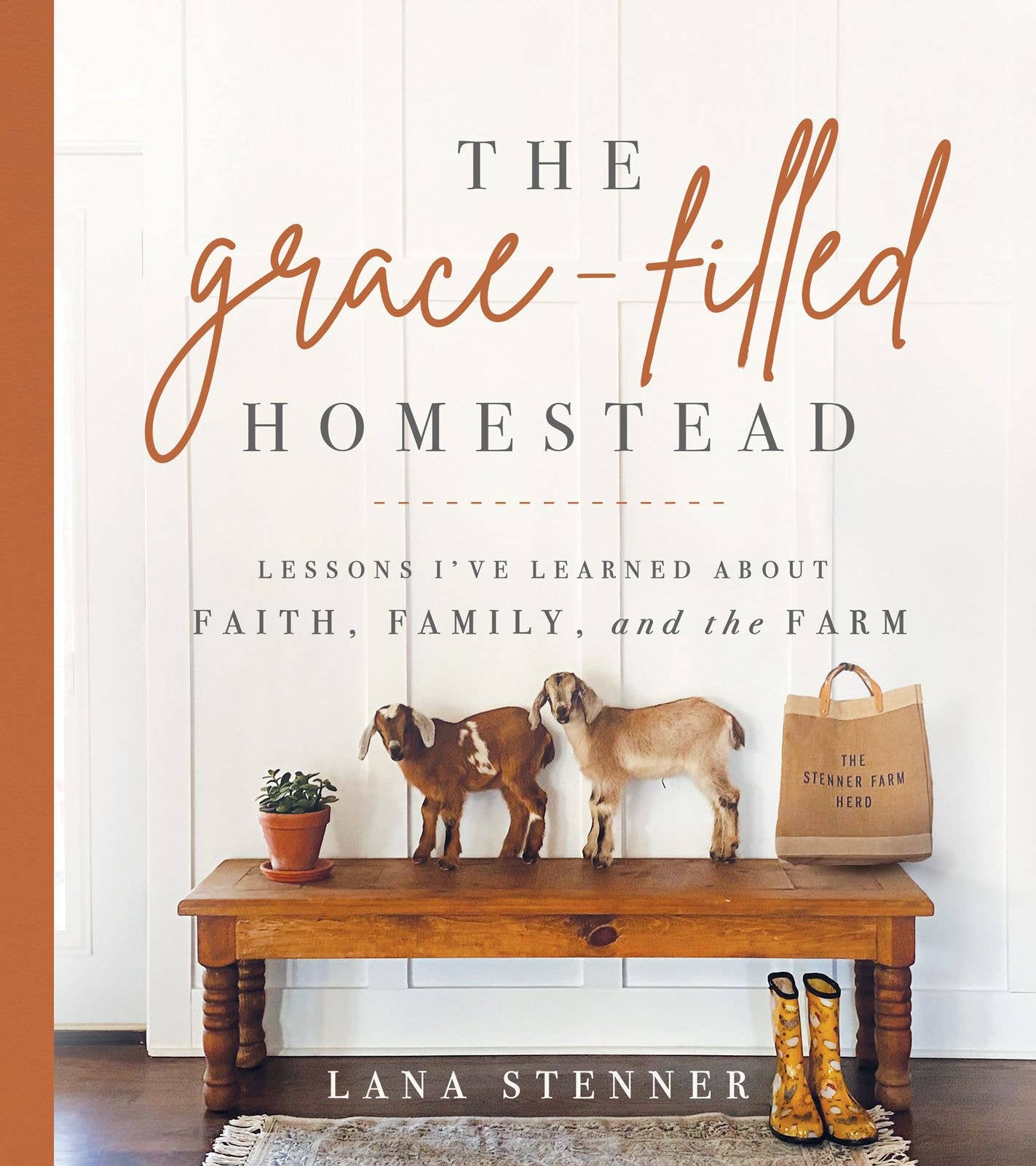 The Grace-Filled Homestead: Hardcover