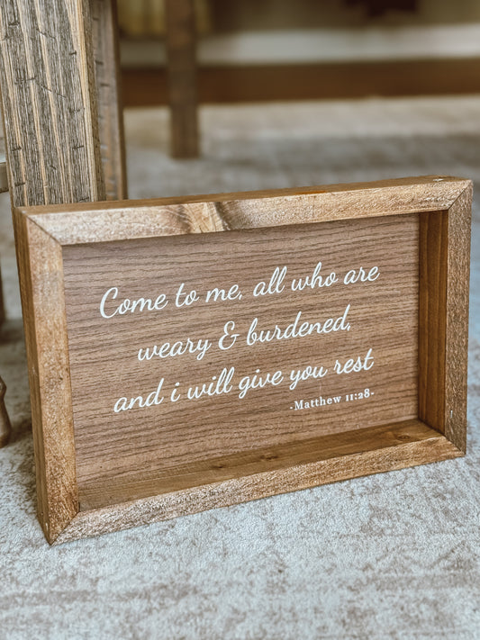 Matthew 11:28 Wood Sign 8X12