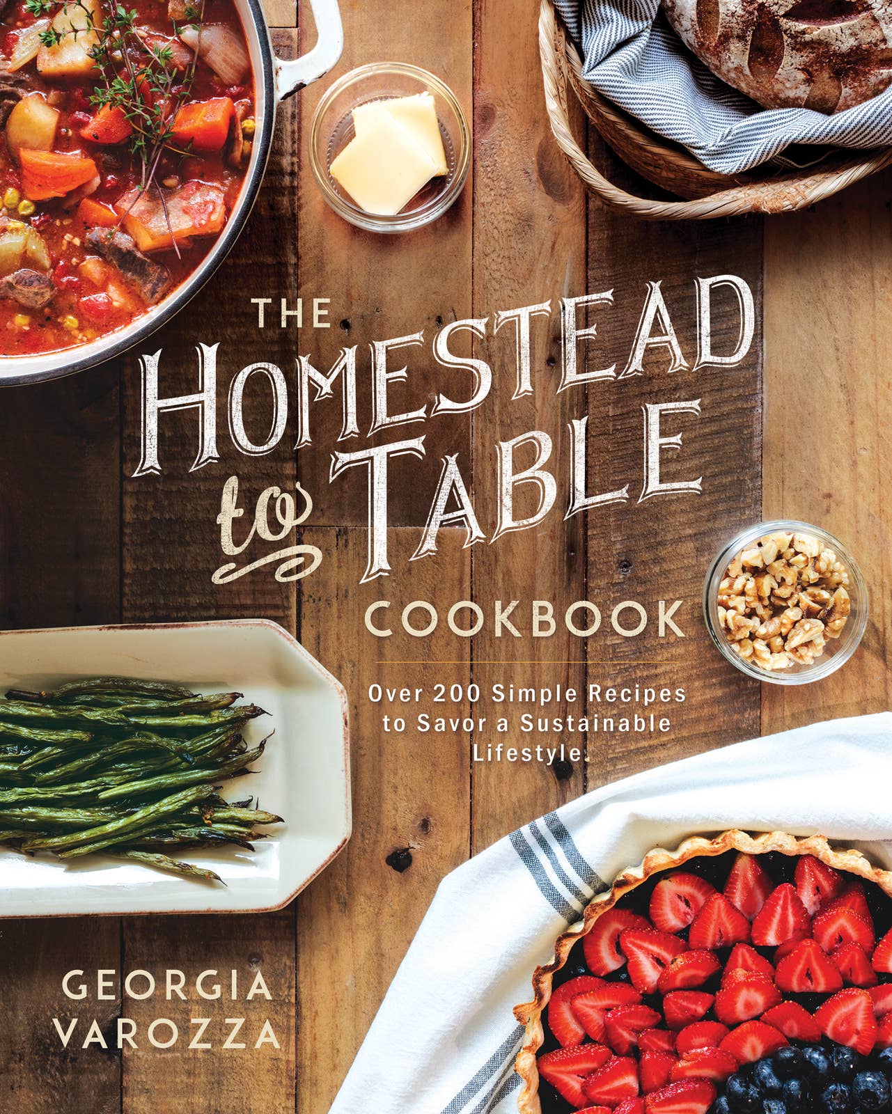 The Homestead-to-Table Cookbook: Paperback