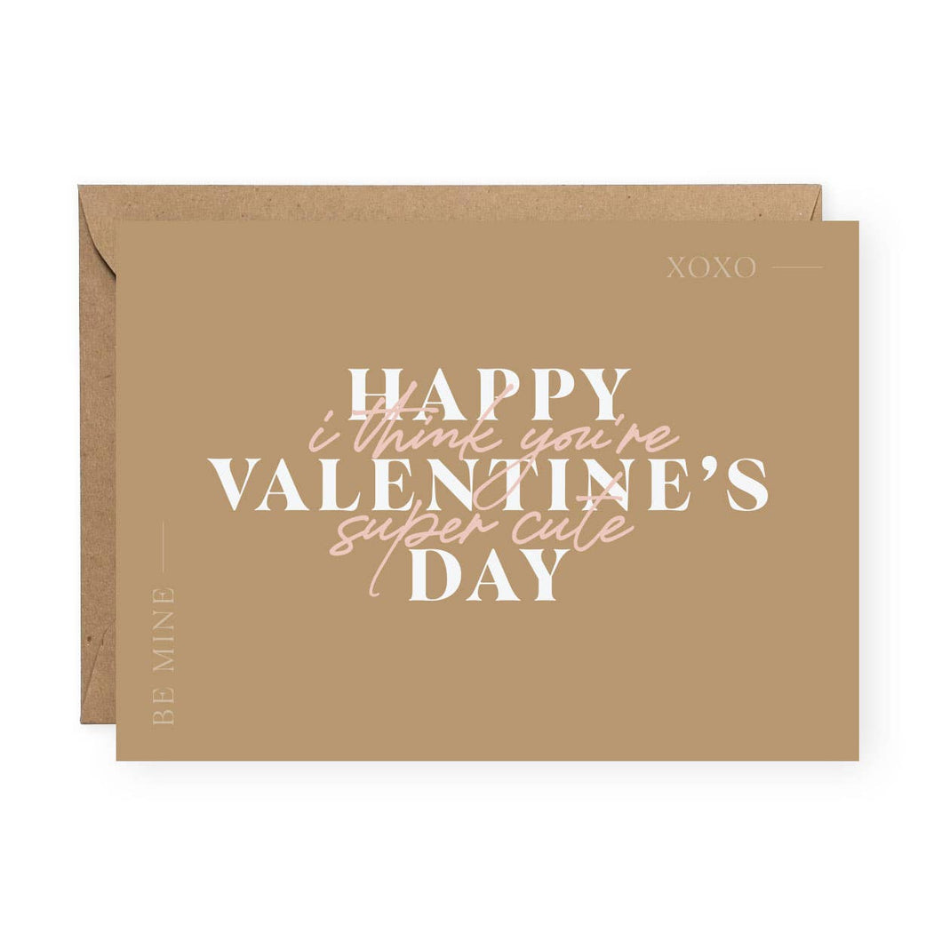 Happy Valentine's Day I Think You're Cute Greeting Card