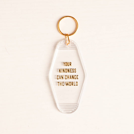 Your Kindness Can Change the World Motel Keychain