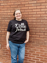 Load image into Gallery viewer, Y’all need Jesus Graphic Tee
